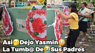 🚨Con Lgrimas😳En Los Oj0s Yasmin Asi🫢 Termino De Adornar😭 La Tumb De Sus Padres😭😭 [upl. by Xad]