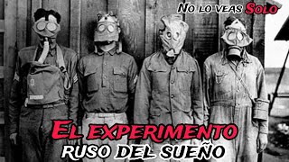 EL PERTURBADOR EXPERIMENTO RUSO DEL SUEÑO [upl. by Fayre]