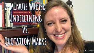 2Minute Writer Underlining Italics vs Quotation Marks [upl. by Vharat]