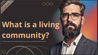 WHAT IS A LIVING COMMUNITY 2024 [upl. by Raynah]