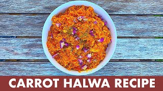 Best Carrot Halwa Recipe  Gajar ka halwa  Gajorer halua  Gajrela  Gajar Pak  Carrot Pudding [upl. by Orel99]