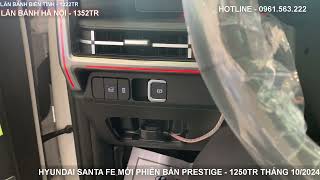 Hyundai SANTA FE mới Phiên bản Prestige Giá 1250Tr Giảm Thuế 50 Tháng 102024 [upl. by Ahsinad]