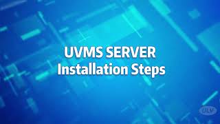 UVMS server installation steps demonstration video [upl. by Htederem]