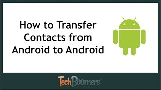 How to Transfer Contacts from Android to Android [upl. by Birdie]