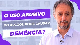 O uso abusivo do álcool pode causar demência [upl. by Yard364]