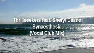 Thrillseekers  Synaesthesia Vocal Club Mix [upl. by Anaeg]