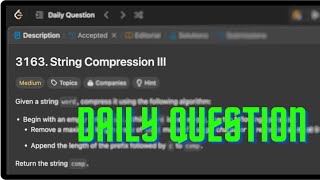 3163 String Compression III  Daily Question  String Manipulation [upl. by Truelove982]