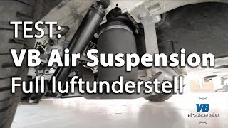 Test VB Air Suspension  Full luftunderstell [upl. by Debbra716]