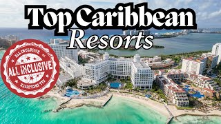 Best Caribbean All Inclusive Resorts for an AMAZING Vacation [upl. by Hilleary]