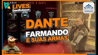 WARFRAME  FARMANDO DANTE E SUAS ARMAS NESSA NOVA ATUALIZAÇÃO [upl. by Bertie977]