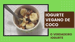 Iogurte Vegano de Coco com Rejuvelac  Iogurte de Verdade [upl. by Aninahs507]