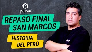 Historia del Perú  Repaso Final  San Marcos 2020 [upl. by Eiuqram]