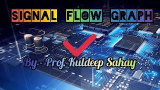 Signal Flow Graph [upl. by Slrahc160]