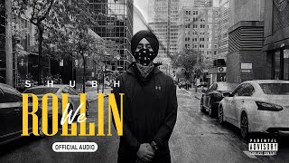 We Rollin Official Audio  Shubh [upl. by Luemas]