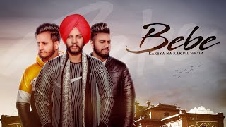 Bebe Full Video Sukhdeep  Dev  Love  Mandeep Singh  Latest Punjabi Songs 2019 [upl. by Bonney]