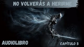 AUDIOLIBRO  NO VOLVERÁS A HERIRME CAPÍTULO 5 [upl. by Bidle798]