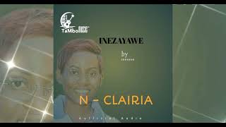 INEZA YAWE by Clairia Niteka Official audio [upl. by Avilla]