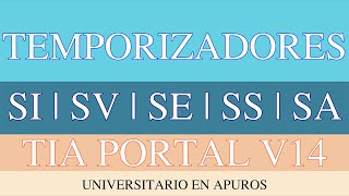 TIPOS TEMPORIZADORES  SIMULACIÓN  SI SV SE SS SA TIA Portal [upl. by Adlin543]