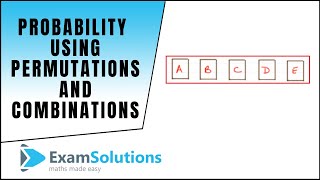 Probability using permutations and combinations  ExamSolutions [upl. by Hege239]