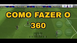 Como fazer o 360 no eFootball Mobile [upl. by Kcirdaed508]