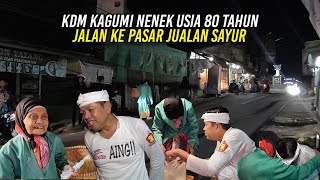 SELESAI NONTON WAYANG  KDM KAGUMI NENEK USIA 80 TAHUN  JALAN KE PASAR JUALAN SAYUR [upl. by Ruamaj]