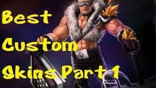 Best League of legends Custom Skins Part 1 [upl. by Bink200]