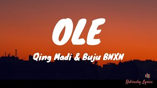 Ole Official Lyrics  Qing Madi amp Buju BNXN [upl. by Nellek]