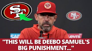 SHOCKED EVERYONE 49ERS MAKE DECISION ON DEEBO SAMUELS PUNISHMENT LOOK WHAT HAPPENED 49ERS NEWS [upl. by Anehta]