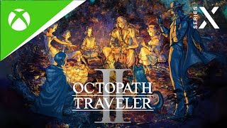 OCTOPATH TRAVELER II  Now On Xbox Game Pass [upl. by Ayiram]