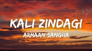 Sadi Kali Zindagi Hai Raata Nu Sonde Full Song  Armaan Sangha  New Punjabi Song 2022 [upl. by Philippa]