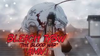 Bleach Thousand Year Blood War Song by SlayerWick 「AMV」 The Blood War [upl. by Danas]