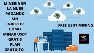 MINERIA EN LA NUBE PAGANDO SIN INVERTIR COMO MINAR USDT GRATIS PLAN GRATUITO FREE USDT MINING [upl. by Aggappora]