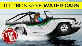 Top 10 INSANE WATER CARS That Exist ★ Amazing Amphibious Vehicles [upl. by Tertias469]