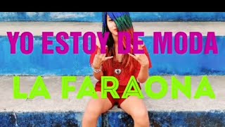 Yo Estoy De Moda  Faraona Happy Crazy  Video Oficial [upl. by Cochrane]