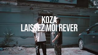 Koza  Laissezmoi rêver vidéoclip [upl. by Alma]