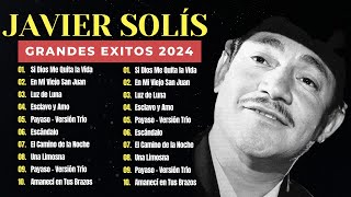 Javier Solis MIX EXITOS 2024  Top 20 de sus mejores canciones  JAVIER SOLIS [upl. by Ruenhs506]