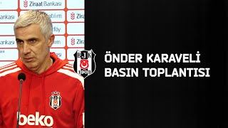 Önder Karaveli Basın Toplantısı  BJKvGÖZ [upl. by Elatsyrk910]