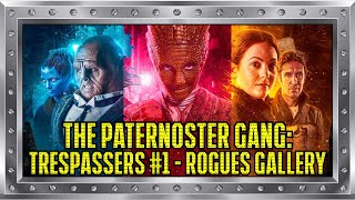 Doctor Who  The Paternoster Gang Trespassers 1 Rogues Gallery  Big Finish Review [upl. by Notxarb]