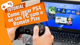 Como jogar PS4 no seu PC com o Remote Play Tutorial [upl. by Niletak657]