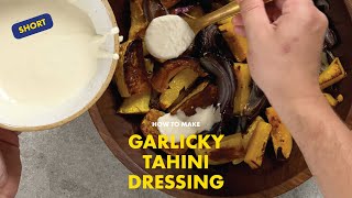 How to make garlicky tahini dressing [upl. by Marina]