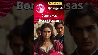 Novela de Amor Cumbres Borrascosas Audiolibro [upl. by Smalley729]