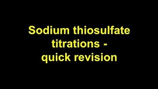 Quick revision  Sodium thiosulfate titrations [upl. by Llenwad89]