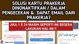 KARTU PRAKERJA DINONAKTIFKAN KARENA DALAM PROSES HUKUM  AKUN PRAKERJA DALAM PENGECEKAN [upl. by Reube]