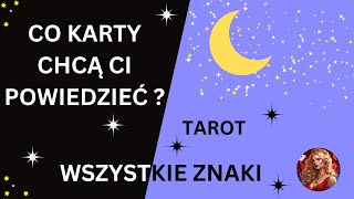 CO KARTY CHCĄ CI POWIEDZIEĆ 1  7042024  TAROT  Wszystkie Znaki [upl. by Graces674]