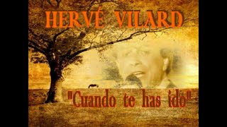 HERVÉ VILARD CANTA CUANDO TE HAS IDO [upl. by Farant]