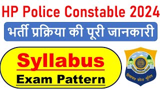 HP Police Constable Syllabus 2024  Selection Process  Exam Pattern  Physical Test Rules [upl. by Innus]