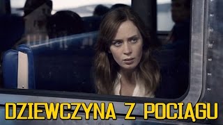 Dziewczyna z Pociągu [upl. by Chaworth]