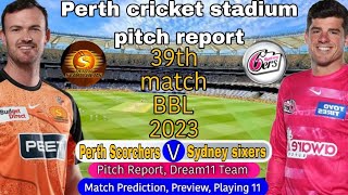 BBL 2024 Perth Scorchers vs Sydney Sixers 38th Match Prediction SCO vs SIX Dream11  Live [upl. by Garges]