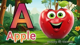 A For Apple  अ से अनार  Abcd  Phonics Song  A For Apple B For Ball C For Cat [upl. by Isobel520]