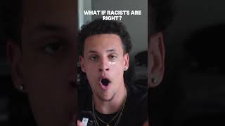 What if Racists are Right [upl. by Lener542]